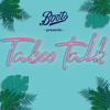 Boots presents Taboo Talk - Boots