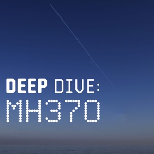 Deep Dive: MH370