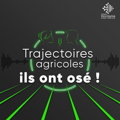 Trajectoires agricoles, ils ont osé !