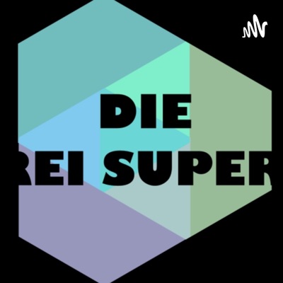 Die 2 Super S Podcast