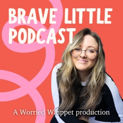 Introducing: Brave Little Podcast