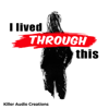 I Lived Through This - Killer Audio Creations