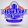 Mistaken Identity: Beyond The Ballpark
