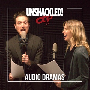 UNSHACKLED! Audio Dramas