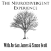The Neurodivergent Experience - Jordan James and Simon Scott
