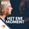 Het Ene Moment - NPO Luister / EO