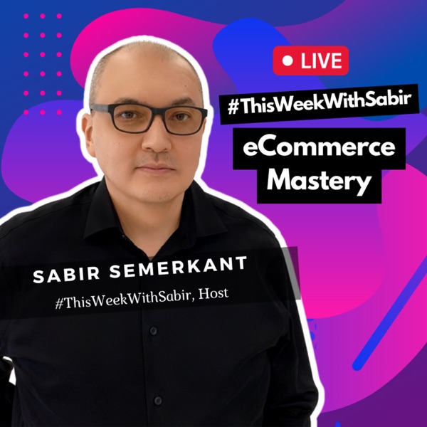 #ThisWeekWithSabir - $100,000 Expert Insights from Entrepreneurs to Entrepreneurs