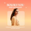 Boldly You with Alicia Wolfe - Alicia Wolfe