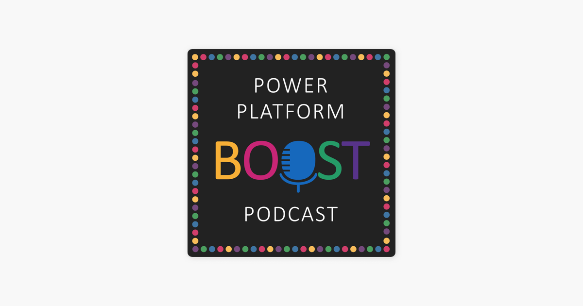 Power Platform Boost Podcast on Apple Podcasts