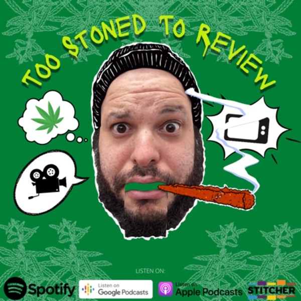 Too Stoned To Review