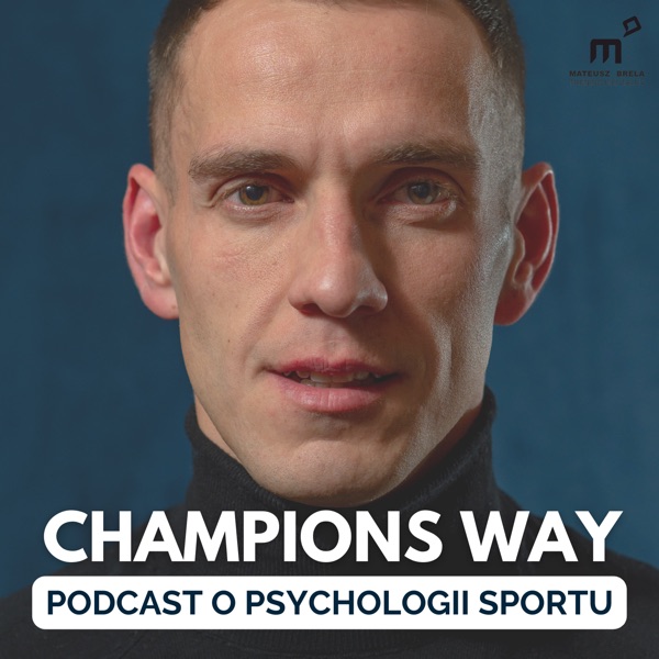 Champions Way Podcast - o psychologii sportu