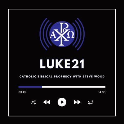 Luke21 - Catholic Biblical Prophecy