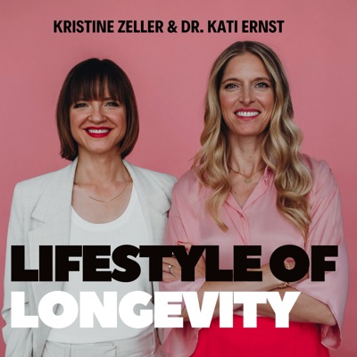 Lifestyle of Longevity:Dr. Kati Ernst & Kristine Zeller