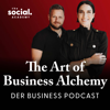 The Art of Business Alchemy - Der Business Podcast - Positionierung, Kundengewinnung, Marketing und Mindset - Verena Kemperling & Lukas Vilanek - social. Academy