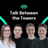 Talk Between the Towers