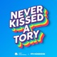 Never Kissed A Tory