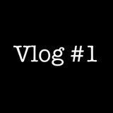 Vlog #1