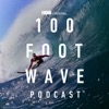 100 Foot Wave Podcast