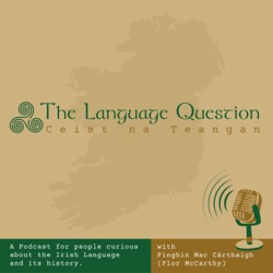 #13 Episode #13 - Tóraíocht na Dea-Bheatha​ - A Conversation with Antain Mac Lochlainn