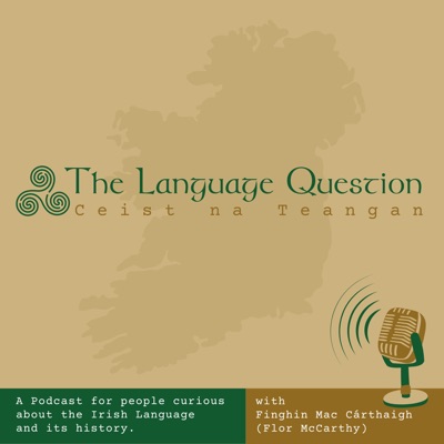 The Language Question - Ceist na Teangan