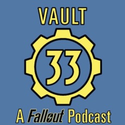 Vault 33 - A Fallout Podcast