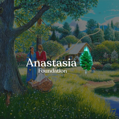 Anastasia Foundation Podcast | Ringing Cedars of Russia