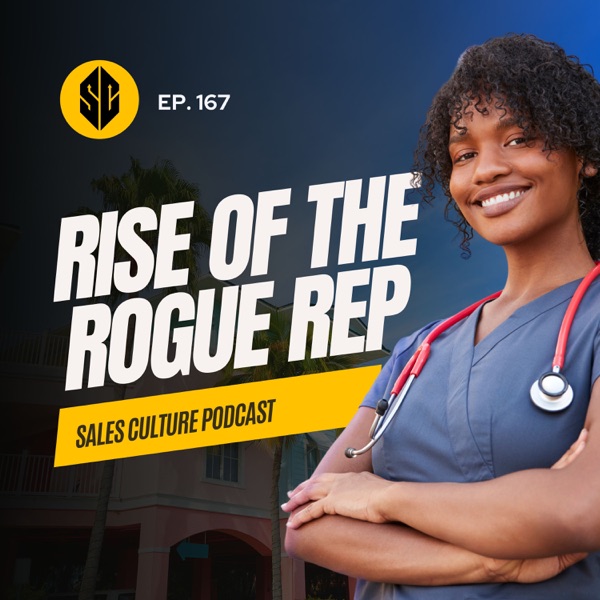 167. Rise of the Rogue Rep: Uncovering Six-Figure Side-Hustles in Healthcare photo