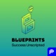 Blueprints: Success Unscripted
