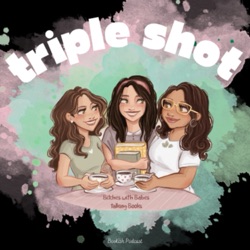 Triple Shot: B*tches with Babes Talking Books 