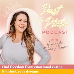 Past the Plate Podcast - Emotional Eating, Christian Food Coach, Binge Eating Help, Food Freedom