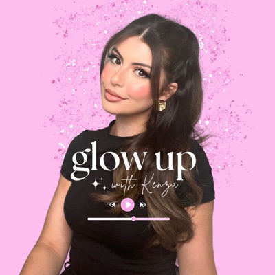 Glow up with Kenza:Kenza