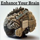 Enhance Your Brain