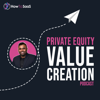 Private Equity Value Creation Podcast - How To SaaS