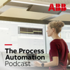 The Process Automation Podcast - ABB