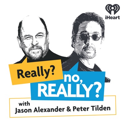 Really? no, Really?:iHeartPodcasts