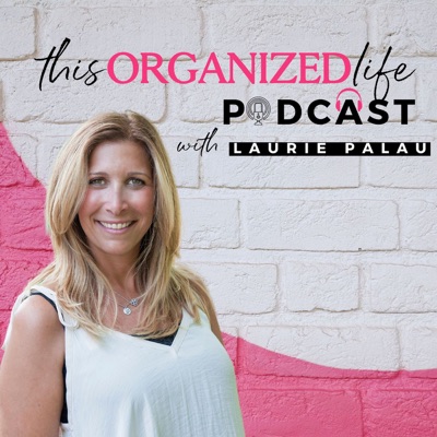 This Organized Life: Organizing Tips for Busy Moms to Declutter, Boost Productivity, & Simplify Life:Laurie Palau