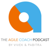 The Agile Coach Podcast - Vivek Khattri