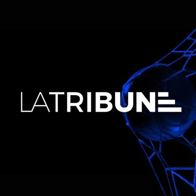 La Tribune - Podcast