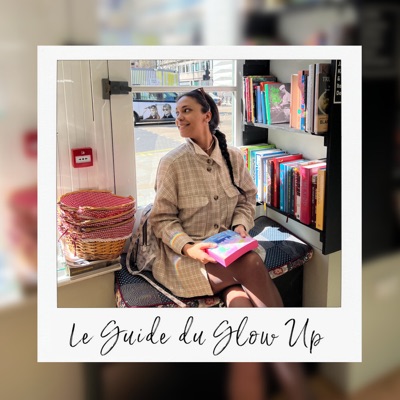 Le Guide du Glow Up - par Sunsup