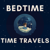 Bedtime Time Travels: Stories of Inspirational People from the Past for Kids - Bedtime Time Travels