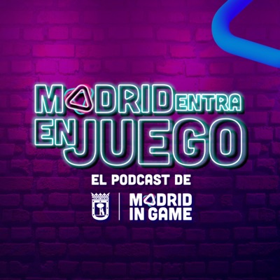 Madrid entra en juego, el podcast de Madrid in Game Madrid entra en juego, el podcast de Madrid in Game