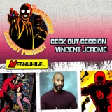 Geek Out Session with Vincent Jerome