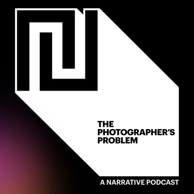 The Photographer's Problem: A Narrative Podcast