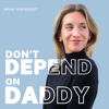 Don't Depend On Daddy - Michela Allocca - Break Your Budget