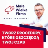 3 sprytne sposoby na tworzenie procedur, które oszczędzają czas soloprzedsiębiorcy