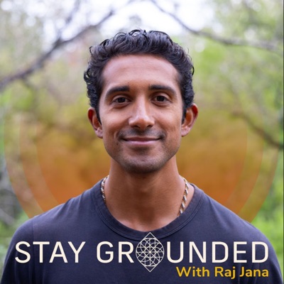 Stay Grounded with Raj Jana Stay Grounded with Raj Jana