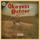 Okayest Hunter ®