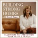 Building Strong Homes, One story at a time.