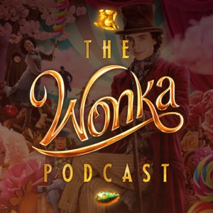 The Wonka Podcast