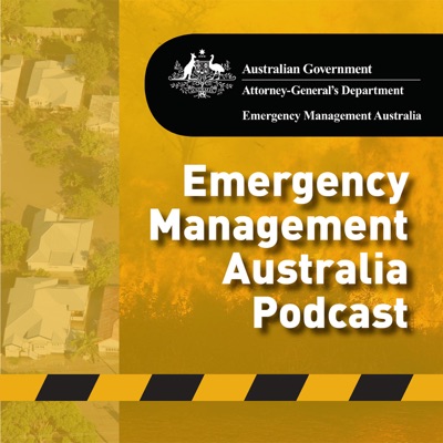 Emergency Management Australia Podcast